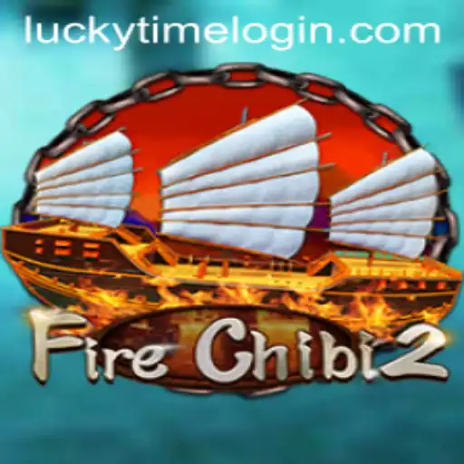 Explore the Thrilling World of FireChibi2: A Dive into Gameplay Strategies and Exciting Features Featuring LuckyTime