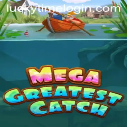MegaGreatestCatch: Navigating the Exciting Waters of Gaming with LuckyTime