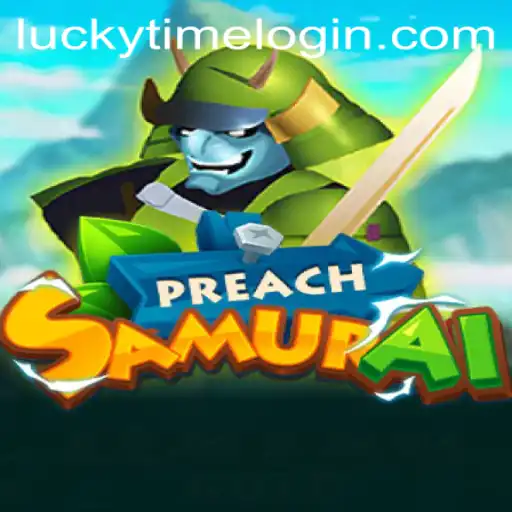 Discover the Thrilling World of PreachSamurai: Unlock the Secrets of LuckyTime