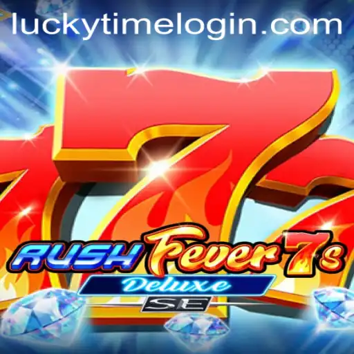 Discover the Thrills of RushFever7sDeluxeSE with LuckyTime: A Gaming Phenomenon